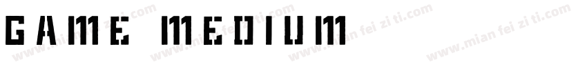 game Medium字体转换
